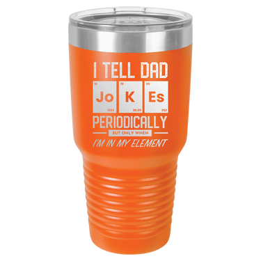 I Tell Dad Jokes 30oz Ringneck Tumbler